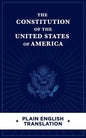 The Constitution of the United States of America Plain English Translation - Paperback
