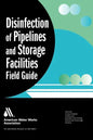 Disinfection of Pipelines and Storage Facilities Field Guide - Paperback