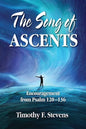 The Song of Ascents: Encouragement from Psalm 120-136 - Paperback