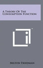 A Theory Of The Consumption Function - Hardcover