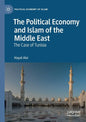 The Political Economy and Islam of the Middle East: The Case of Tunisia - Paperback