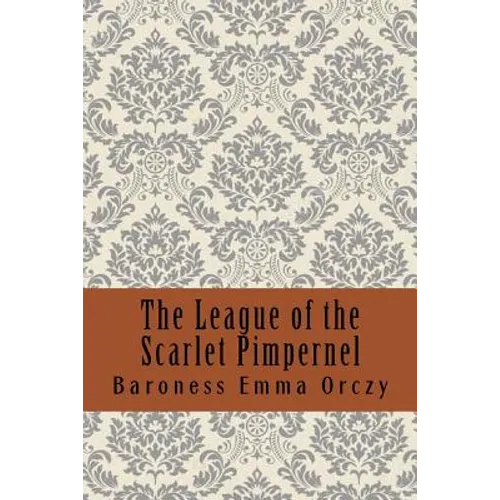 The League of the Scarlet Pimpernel - Paperback