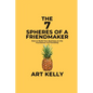 The 7 Spheres of a FriendMaker: How To Build A Business On Friendship - Paperback