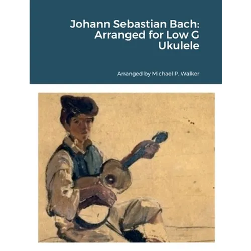 Johann Sebastian Bach: Arranged for Low G Ukulele - Paperback