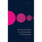 Oxford Studies in Philosophy of Language Volume 2 - Hardcover
