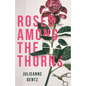 Roses Among the Thorns - Paperback