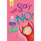 We Say No!: A Child's Guide to Resistance - Hardcover
