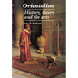 Orientalism: History, Theory and the Arts - Paperback