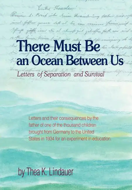 There Must Be an Ocean Between Us: Letters of Separation and Survival - Hardcover