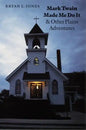 Mark Twain Made Me Do It and Other Plains Adventures - Paperback