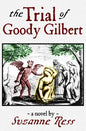 The Trial of Goody Gilbert - Paperback