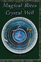 Magical Rites from the Crystal Well - Paperback