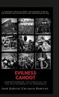 Evilness Cahoot.: Understanding the survival of the dictatorship in Venezuela. - Hardcover
