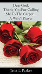 Dear God, Thank You For Calling Me To The Carpet...A Wife's Prayer - Paperback