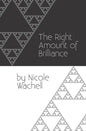 The Right Amount of Brilliance - Paperback