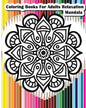 Coloring Books For Adults Relaxation Mandala: Mandala Designs for Your Creativity (Relaxation & Meditation 100 Pages) - Paperback