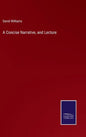 A Concise Narrative, and Lecture - Hardcover