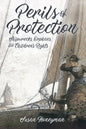 Perils of Protection: Shipwrecks, Orphans, and Children's Rights - Paperback