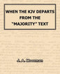 When The KJV Departs From The "Majority" Text - Paperback
