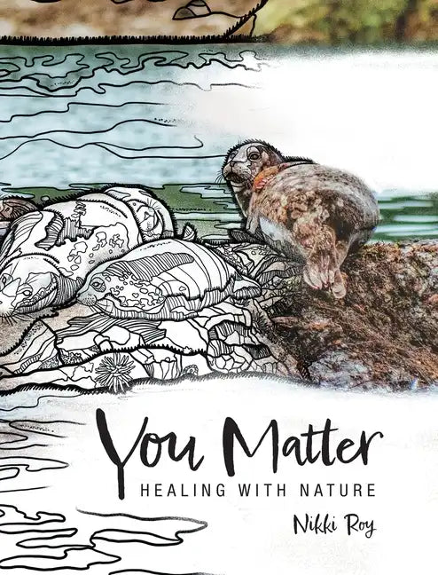 You Matter: Healing with Nature - Hardcover
