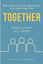 Together: How leaders involve & engage people to get great things done - Paperback