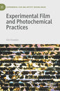 Experimental Film and Photochemical Practices - Hardcover