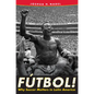 F偀bol!: Why Soccer Matters in Latin America - Paperback