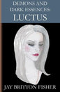 Demons and Dark Essences: Luctus - Paperback