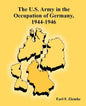 The U.S. Army in the Occupation of Germany, 1944-1946 - Paperback