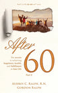 After 60: The secrets to achieving happiness, health, and fulfillment in later life - Part II - Hardcover