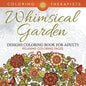 Whimsical Garden Designs Coloring Book For Adults - Relaxing Coloring Pages - Paperback