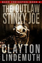 The Outlaw Stinky Joe - Paperback