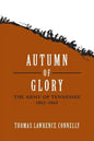 Autumn of Glory: The Army of Tennessee, 1862-1865 - Paperback