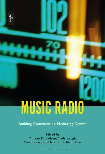 Music Radio: Building Communities, Mediating Genres - Paperback