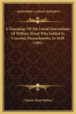 A Genealogy of the Lineal Descendants of William Wood Who Settled in Concord, Massachusetts, in 1638 (1901) - Hardcover