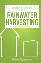 Water Storage And Rainwater Harvesting: An Illustrated Resource Guide. - Paperback