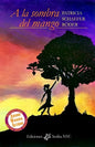 A la sombra del mango: Relatos - Paperback