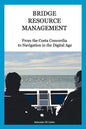 Bridge Resource Management: From the Costa Concordia to Navigation in the Digital Age - Paperback
