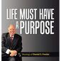Life Must Have a Purpose: A Collection of Personal Essays - Hardcover