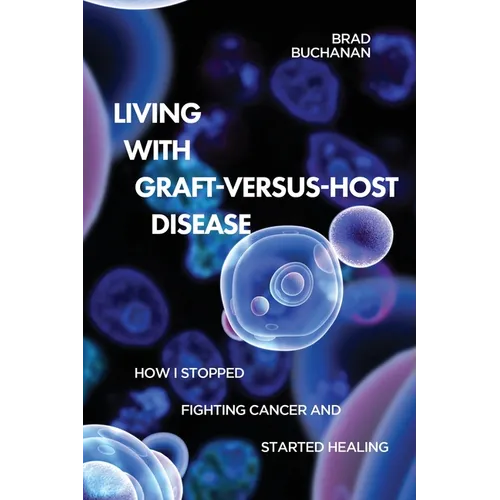 Living with Graft-Versus-Host Disease - Paperback