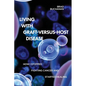 Living with Graft-Versus-Host Disease - Paperback