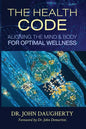 The Health Code: Aligning the Mind & Body for Optimal Wellness - Paperback