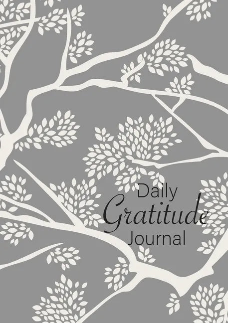 Daily Gratitude Journal: (Branches) A 52-Week Guide to Becoming Grateful - Paperback