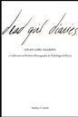 The Dead Girl Diaries: a collection of forlorn photographs and pathological poetry - Paperback