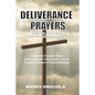 Deliverance Prayers That Will Optimize Your Potential Forever: 350 Powerful Prophetic Prayers & Declarations for Divine Heath, Financial Prosperity & - Paperback