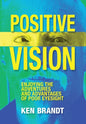 Positive Vision: Enjoying the Adventures and Advantages of Poor Eyesight - Hardcover