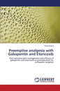 Preemptive Analgesia with Gabapentin and Etoricoxib - Paperback