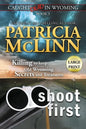 Shoot First: Large Print (Caught Dead in Wyoming, Book 3) - Paperback