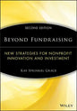 Beyond Fundraising: New Strategies for Nonprofit Innovation and Investment - Paperback