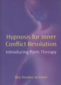 Hypnosis for Inner Conflict Resolution: Introducing Parts Therapy - Hardcover